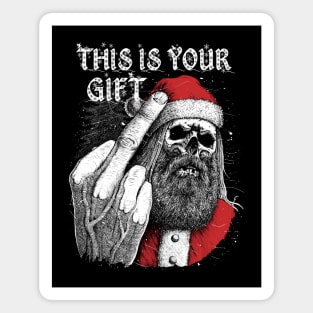 Bad Santa - This is your gift Magnet